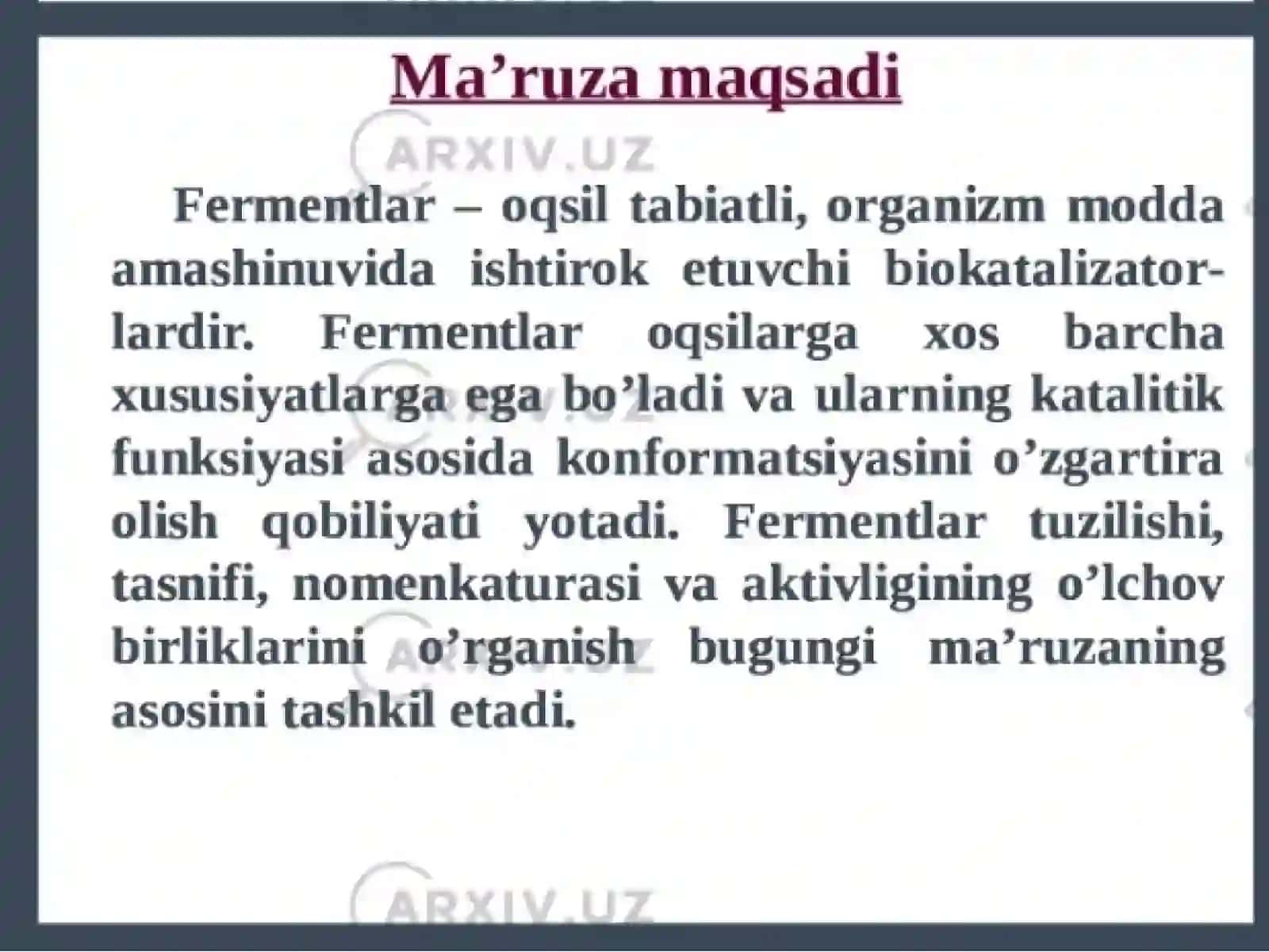 Fermentlar,ularning tuzilishi va xossalari,ta'sir etish mexanizmi. 2
