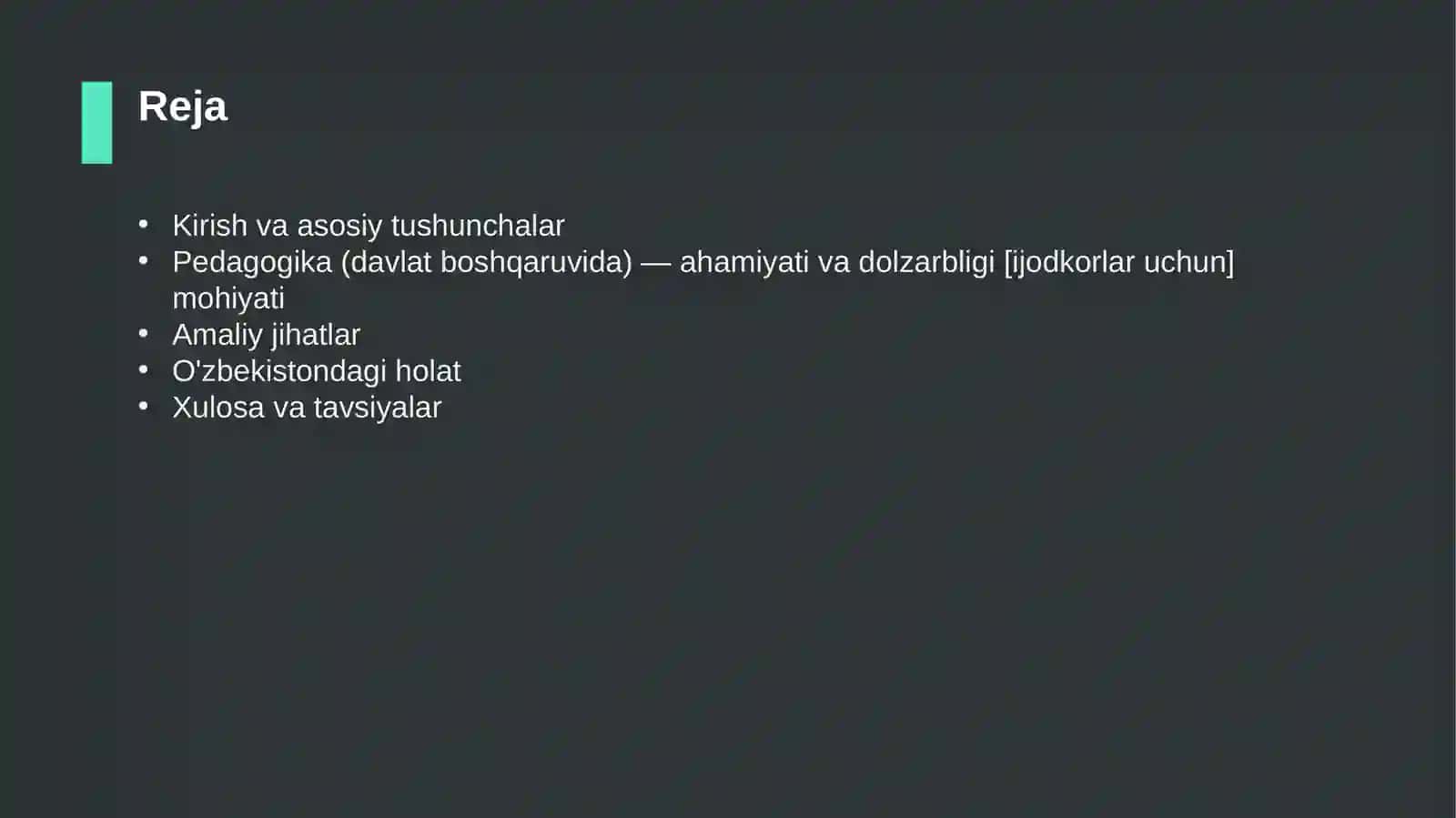 Pedagogika (davlat boshqaruvida) — ahamiyati va dolzarbligi [ijodkorlar uchun] 2