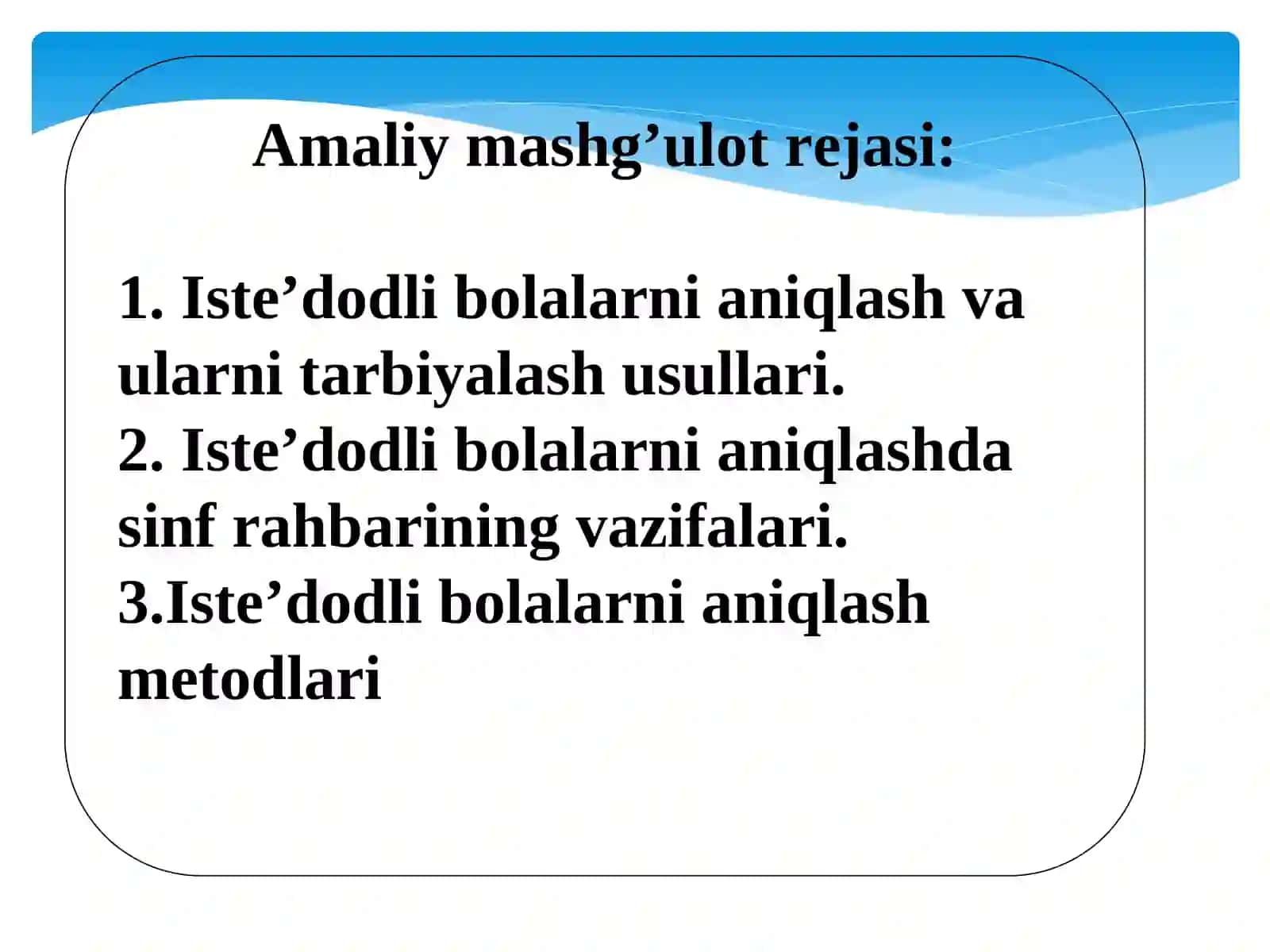 Iste’dodli bolalarni aniqlash va ularni tarbiyalash 2