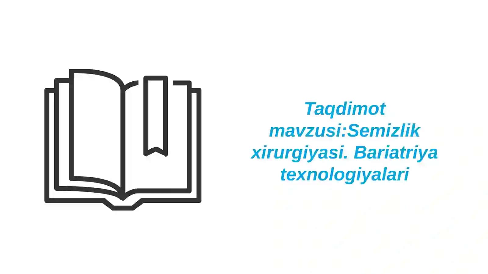 Semizlik xirurgiyasi. Bariatriya texnologiyalari 2