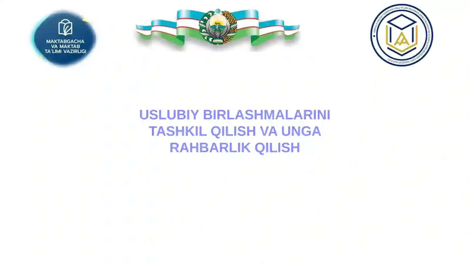 “Uslubiy birlashmalarini tashkil qilish va unga rahbarlik qilish” mavzusidagi Malaka ishi taqdimoti 2