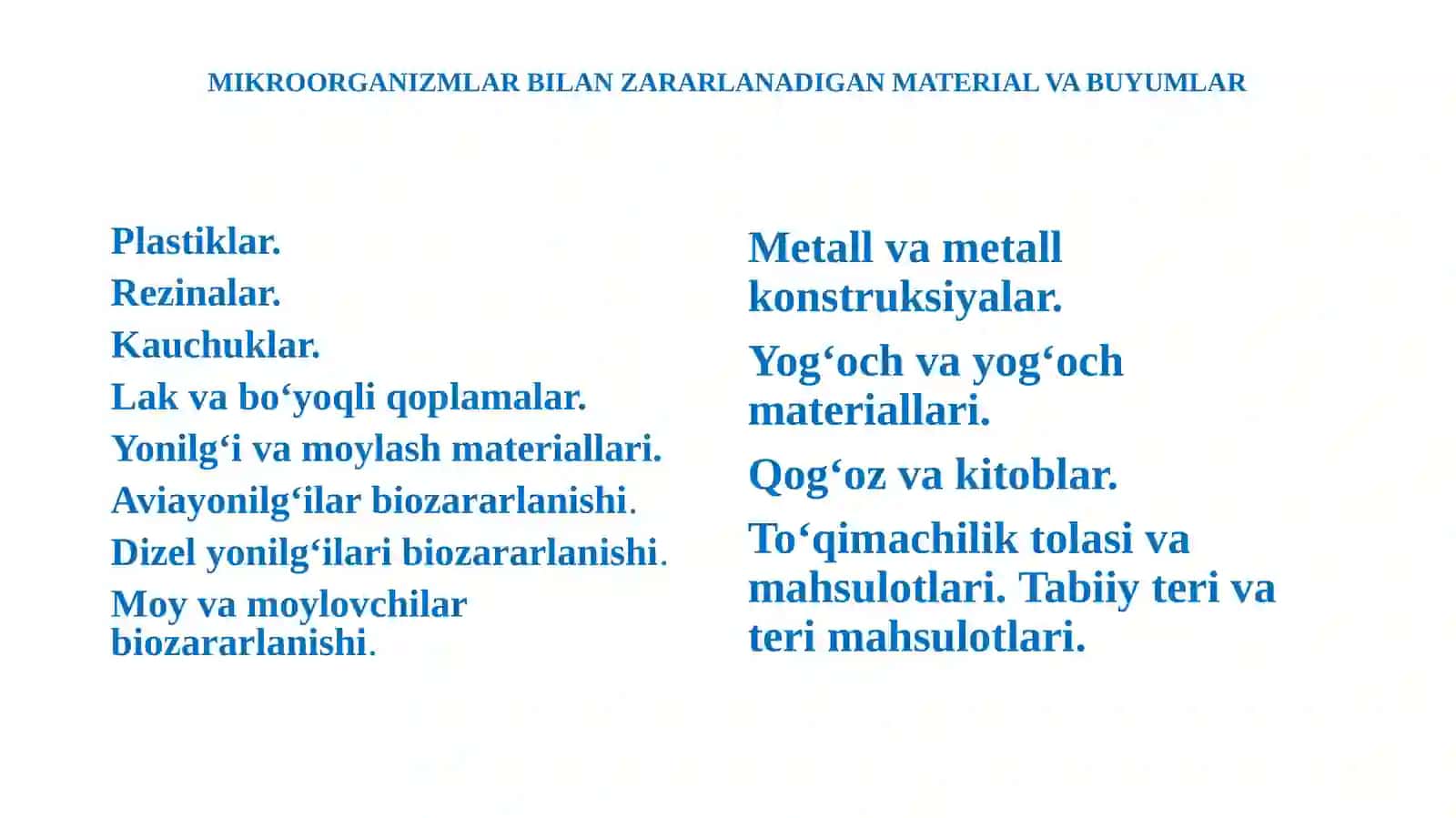 MIKROORGANIZMLAR BILAN ZARARLANADIGAN MATERIAL VA BUYUMLAR 2