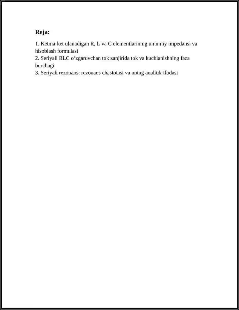 Ketma-ket ulanadigan R, L va C elementlarining umumiy impedansi va hisoblash formulasi 2
