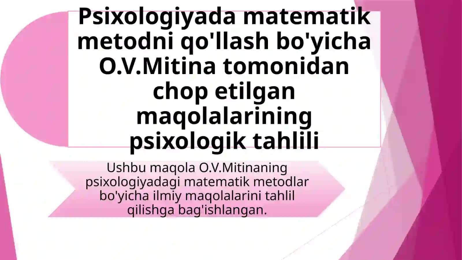 Psixologiyada matematik metodni qo'llash bo'yicha O.V.Mitina tomonidan chop etilgan maqolalarining psixologik tahlili HAQIDA 2