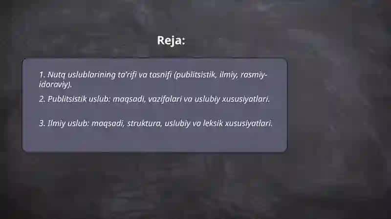 Nutq uslublari (publitsistik, ilmiy uslub va rasmiy - idoraviy uslublar) 2
