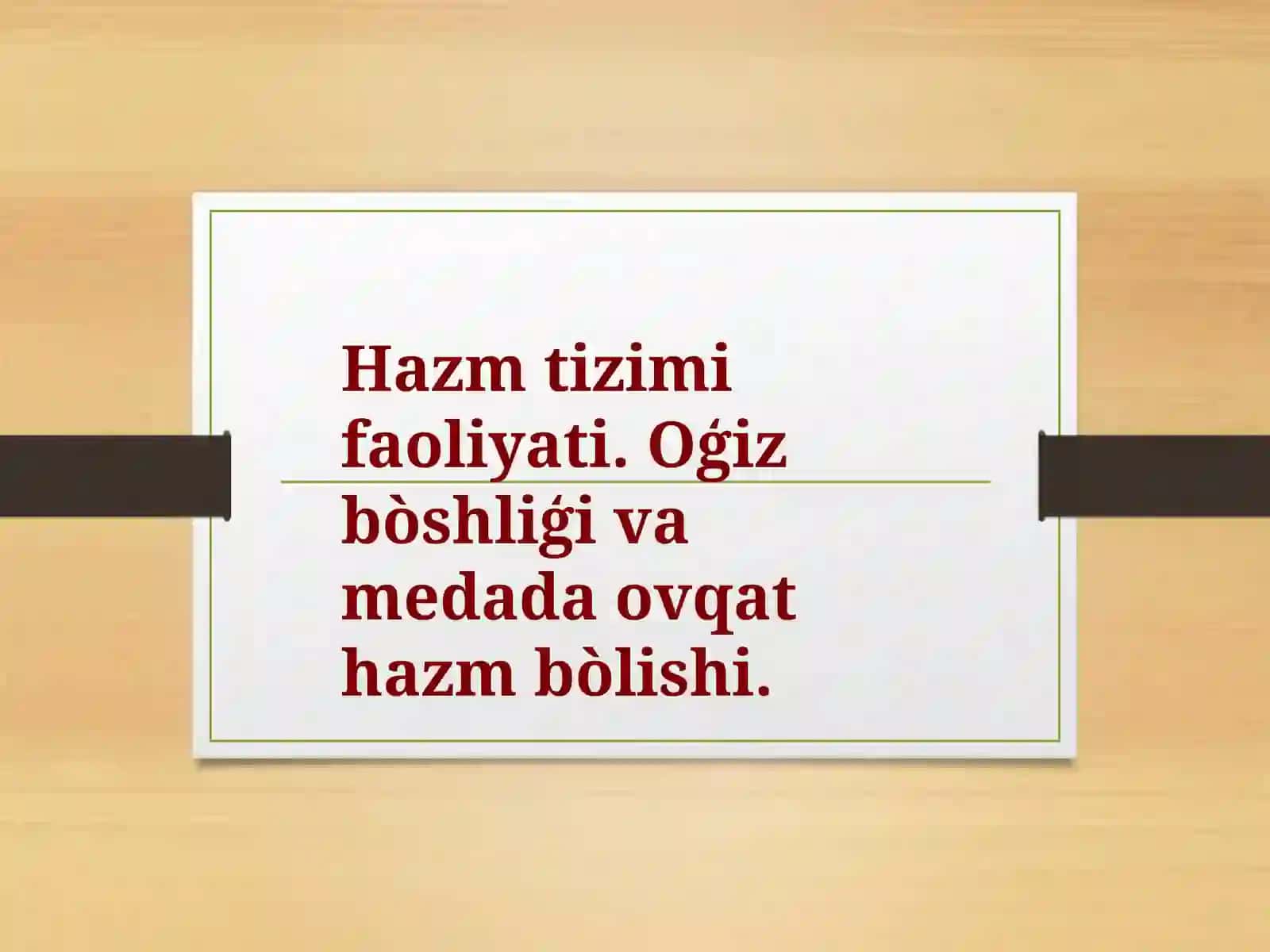Hazm tizimi faoliyati. Oģiz bòshliģi va medada ovqat hazm bòlishi. 2