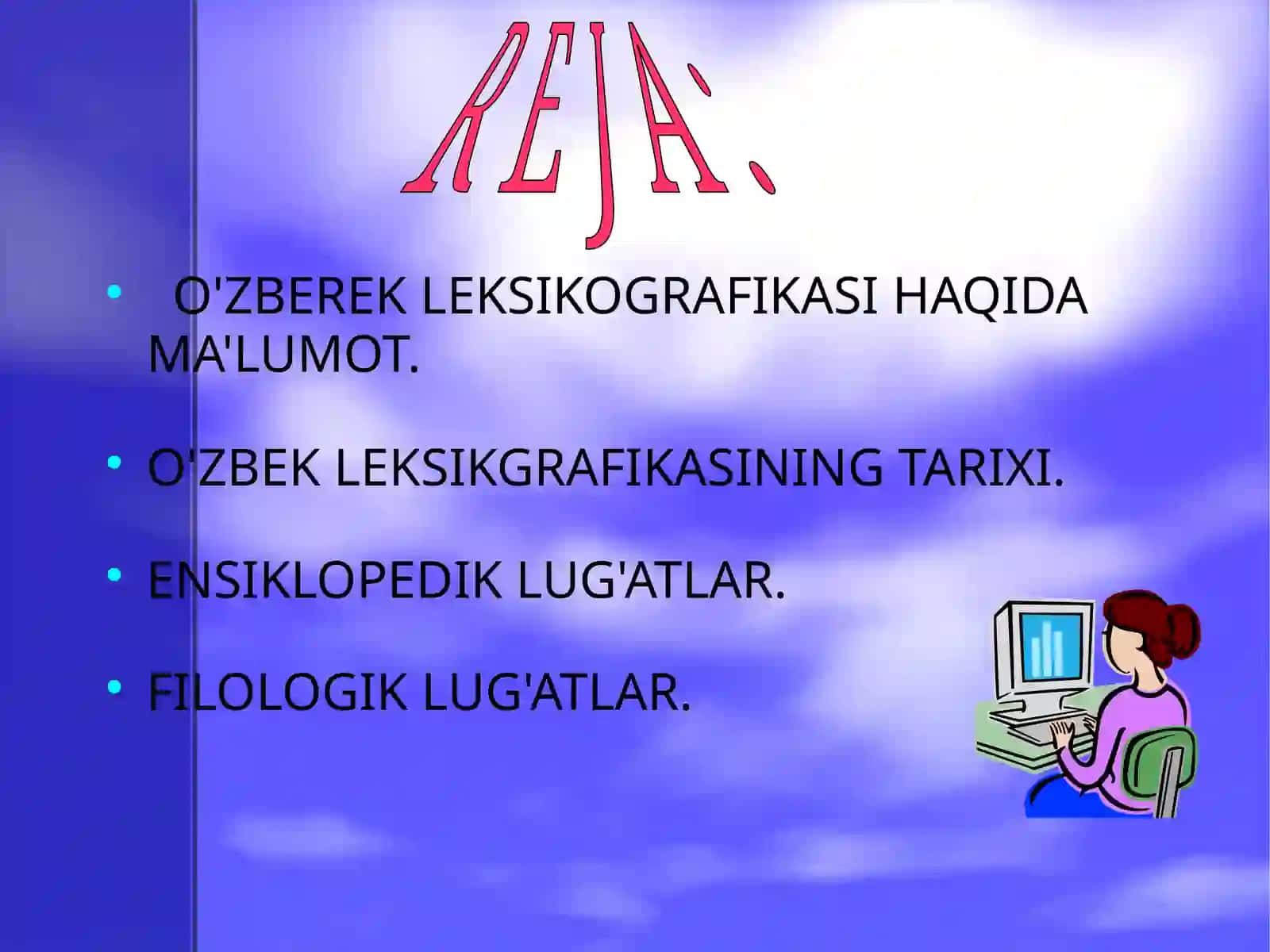 O'ZBEK LEKSIKOGRAFIKASI HAQIDA MA'LUMOT 2