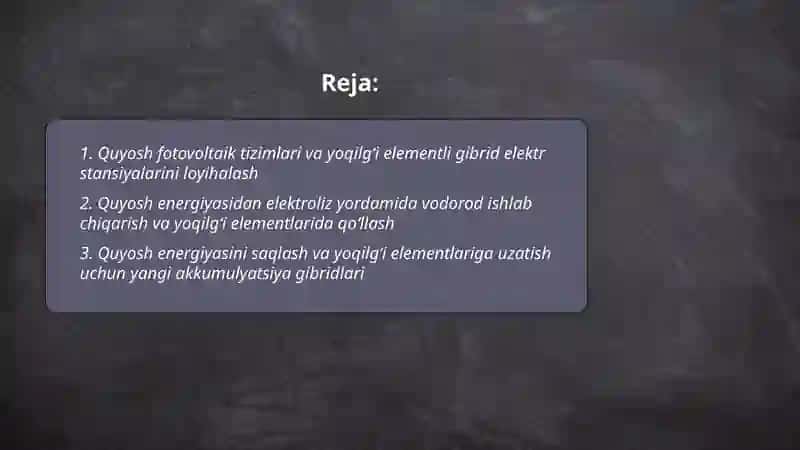 Quyosh energiyasi va yoqilgʻi elementlardan foydalanish va energiya uzatishning yangi usullarini yaratish 2