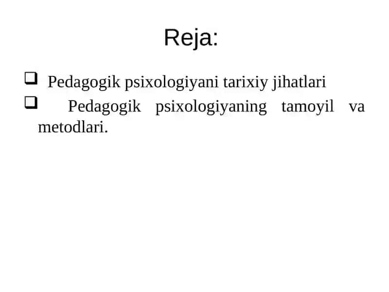 Pedagogik psixologiyasi fanining predmeti, maqsadi va vazifalari 2