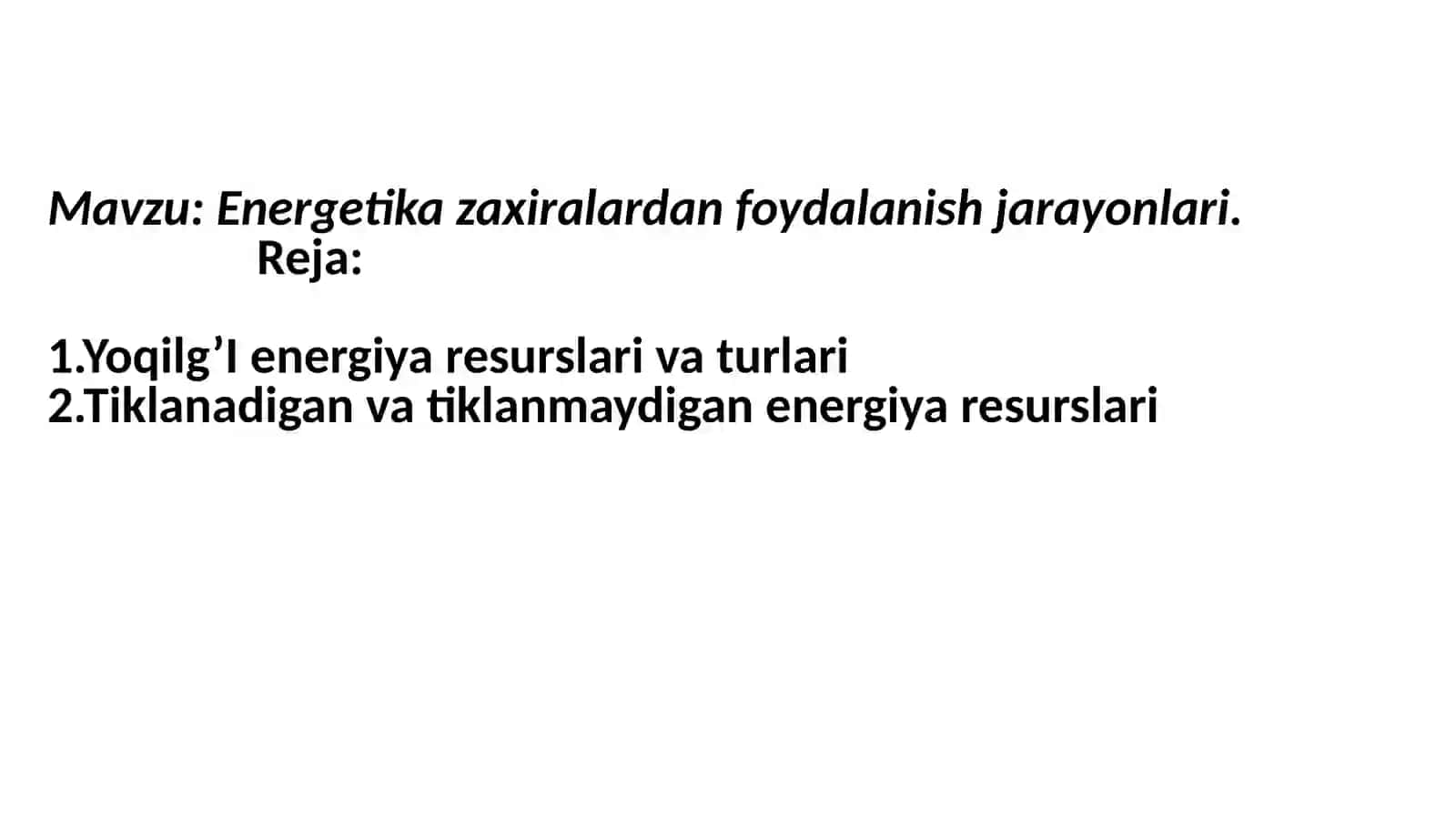 Energetika zaxiralardan foydalanish jarayonlari 2