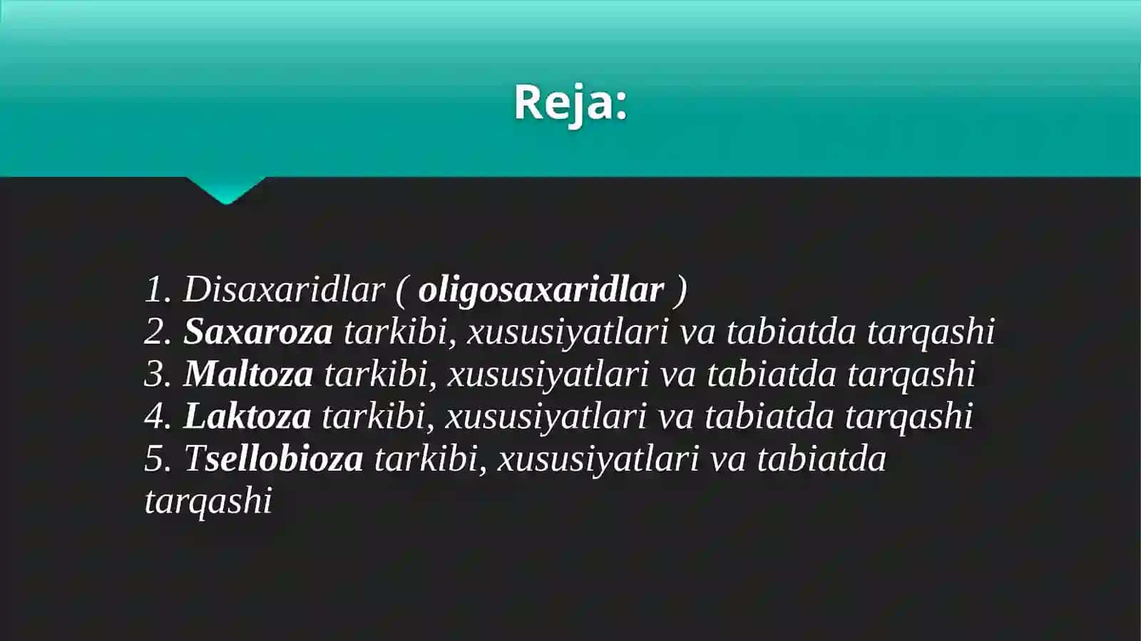 Asosiy disaxaridlarning tarkibi, xususiyatlari va tabiatdagi tarqalishi (saxaroza, maltoza, laktoza, tsellobioza) 2
