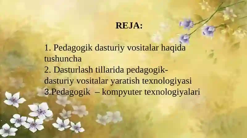 Pedagogik dasturiy vositalar - kompyuter texnologiyalari 2