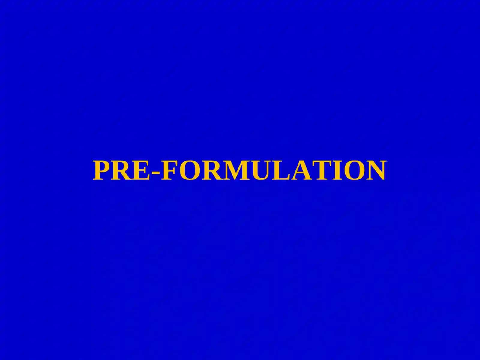 PRE-FORMULATION 2