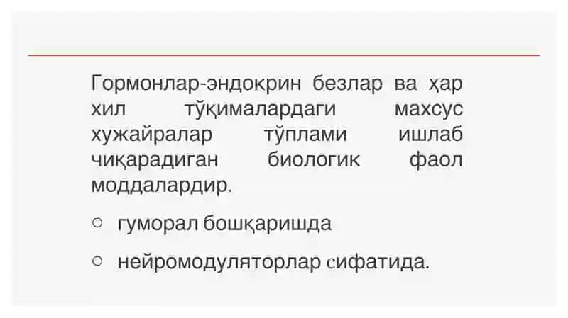 Гормонлар-эндокрин безлар ва ҳар хил тўқималардаги махсус хужайралар тўплами 2