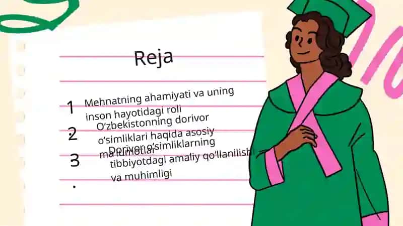 Mehnat - mehnatning tagi rohat. Oʻzbekistonning dorivor oʻsimliklari. 2