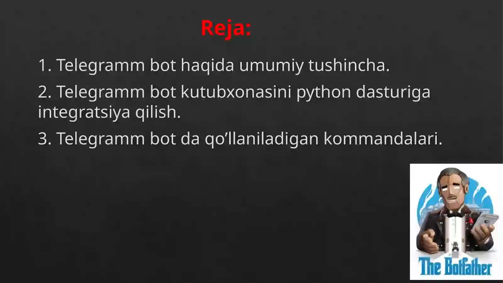 Python dasturida telegramm botni tuzish tartibi va modullari. Python dasturida Telegramm Bot yaratishda kerak bo‘ladigan metodlar 2