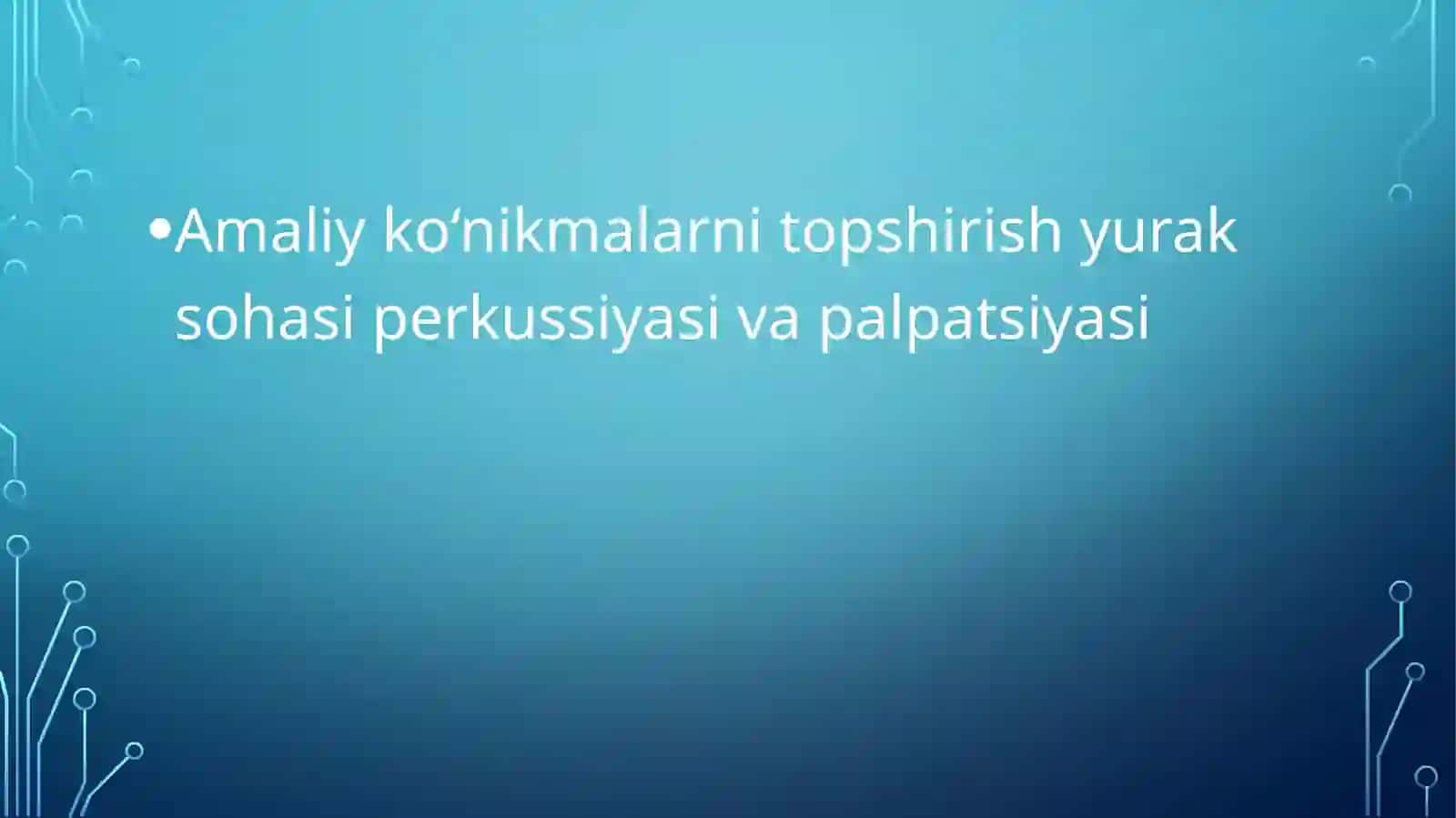 Amaliy ko‘nikmalarni topshirish yurak sohasi perkussiyasi va palpatsiyasi 2