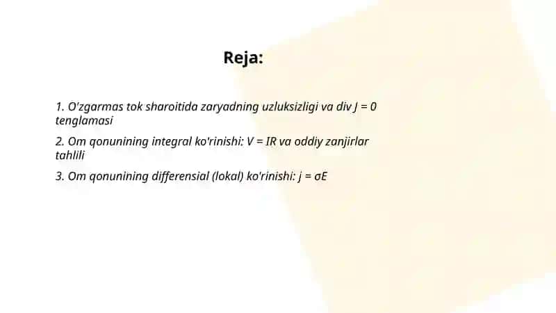O'zgarmas tok qonunlari. Om va Joul lens qonunlarining integral va differensiyasi ko'rinishi 2