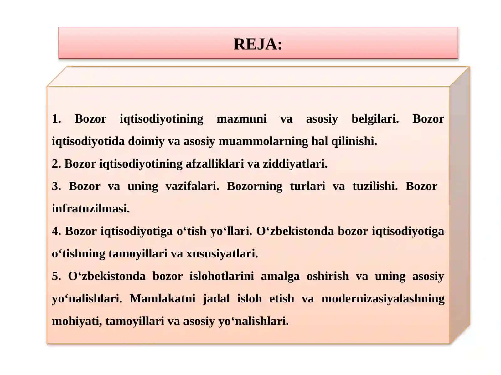 BOZOR IQTISODIYoTINING MAZMUNI VA BELGILARI.OʻZBEKISTONDA BOZOR IQTISODIYoTIGA OʻTISh DAVRINING XUSUSIYaTLARI 2