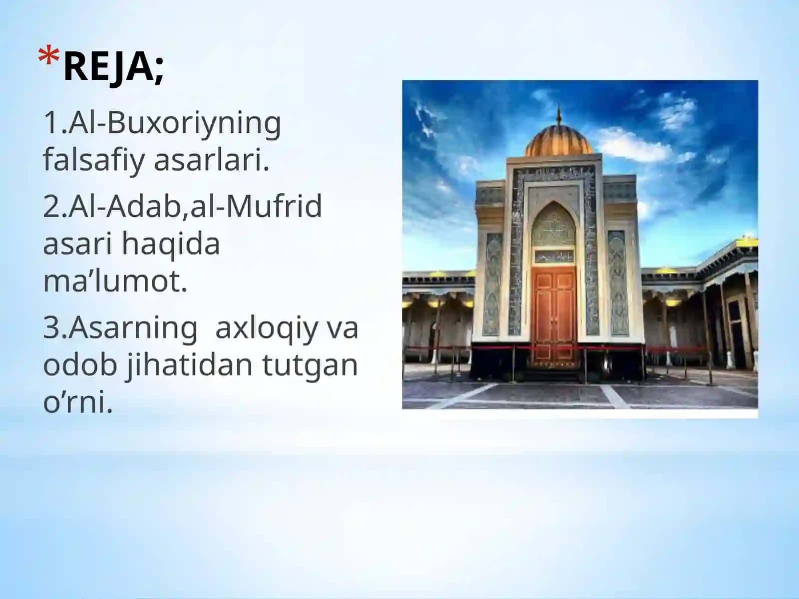 Mavzu;Imom al-Buxoriyning ,,Al-Adab  al-Mufrat’’ asari tahlili 2