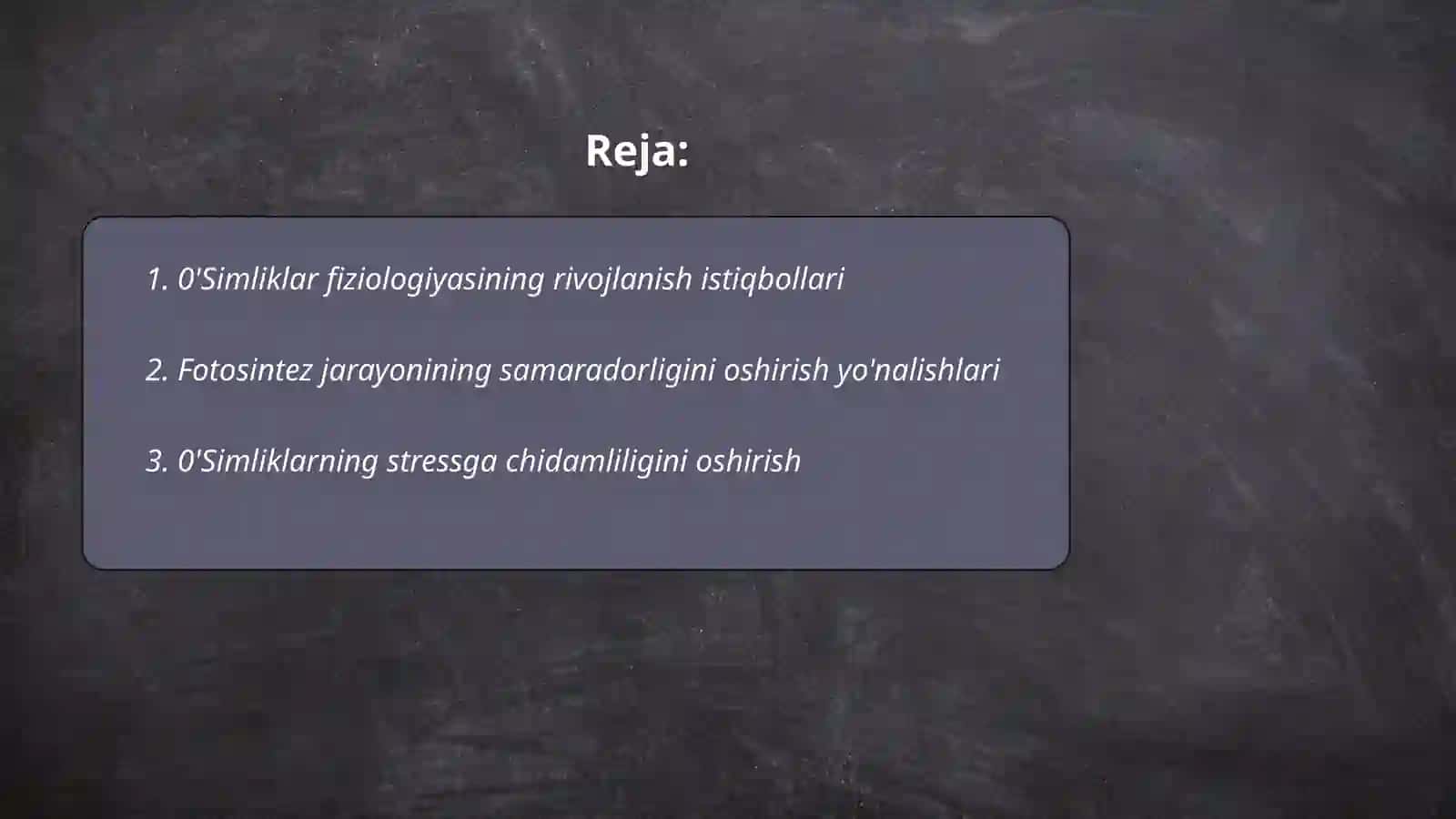 0'simliklar fiziologiyasining istiqboli yo'nalishlari va ularni amalga oshirishda mavjud shart-sharoitlar 2