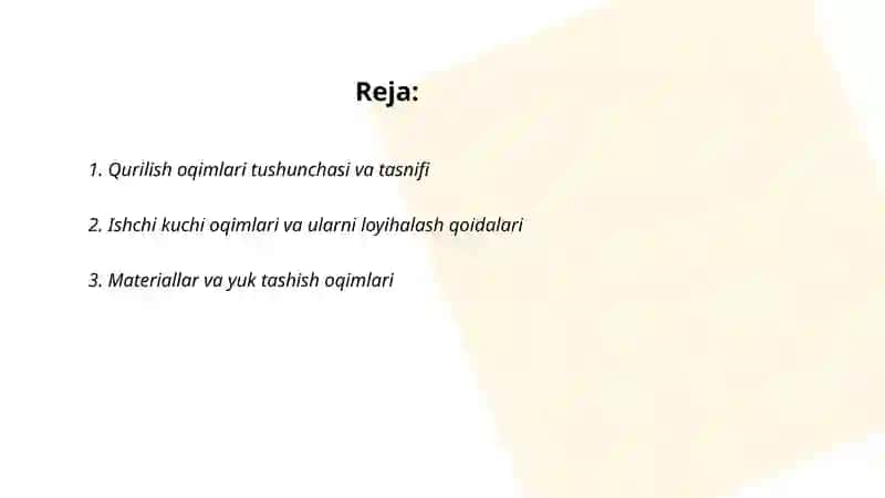 Qurilish oqimlarining turlari va ularni loyihalashning umumiy qoidalari 2