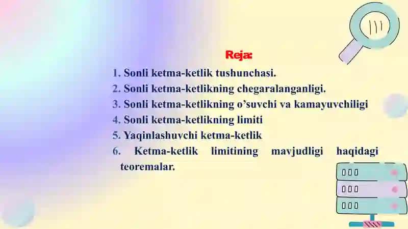 Sonli ketma-ketlik tushunchasi.  Ketma-ketlikning limiti. Matematik simvollar. Ketma-ketlik. Sonli ketma-ketlik. Ketma-ketlikning berilish usullari 2