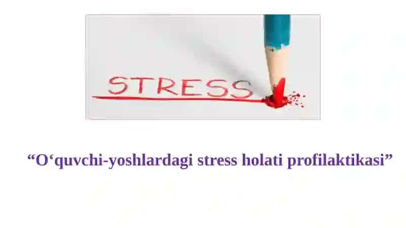 Oʻquvchi-yoshlardagi stress holati profilaktikasi 2
