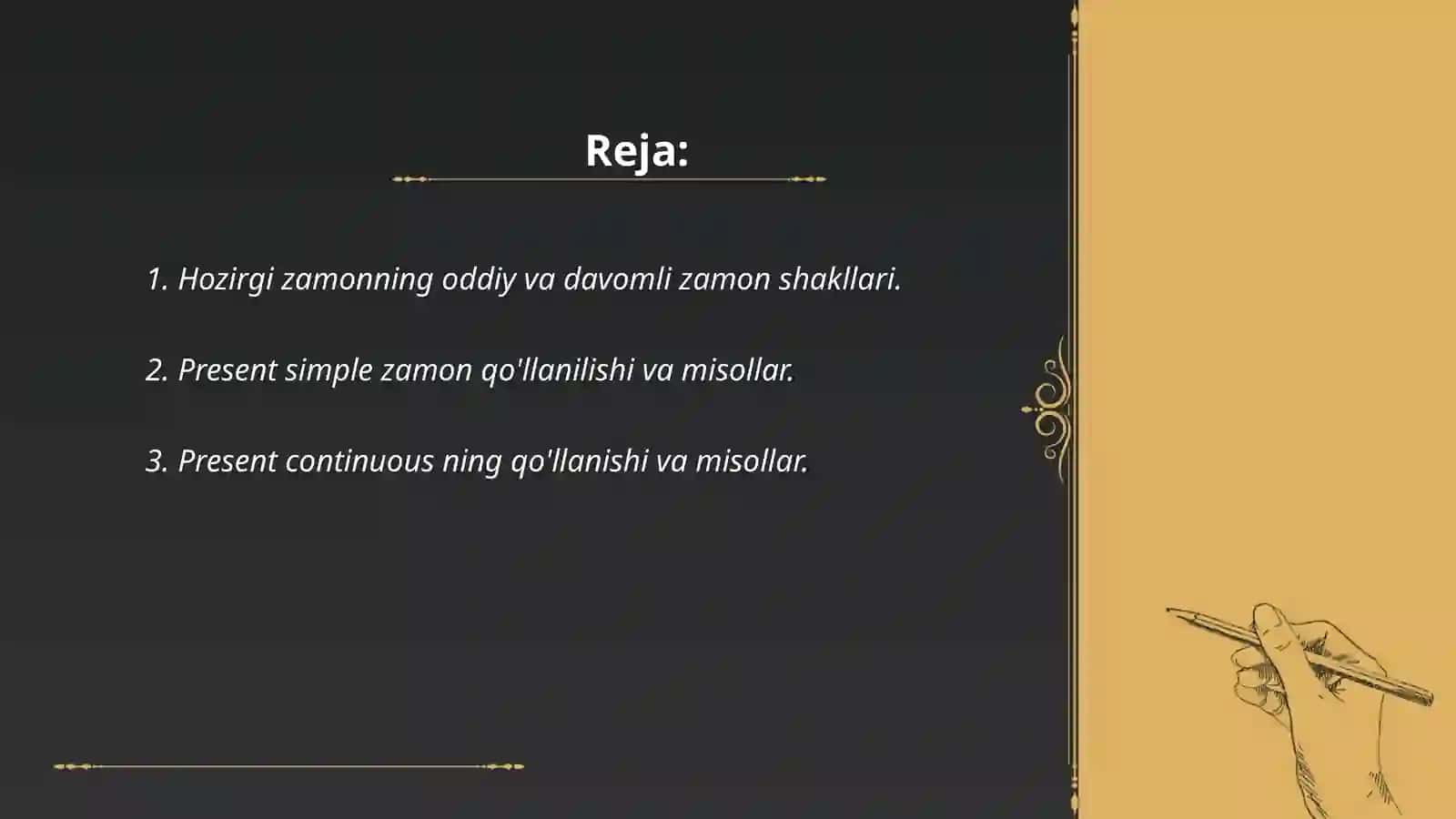 Hozirgi zamonning oddiy va davomli zamon shakllari 2