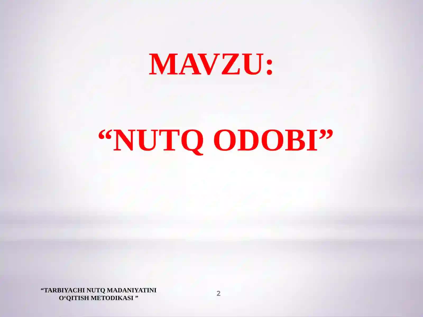 TARBIYACHI NUTQ MADANIYATINI O‘QITISH METODIKASI 2