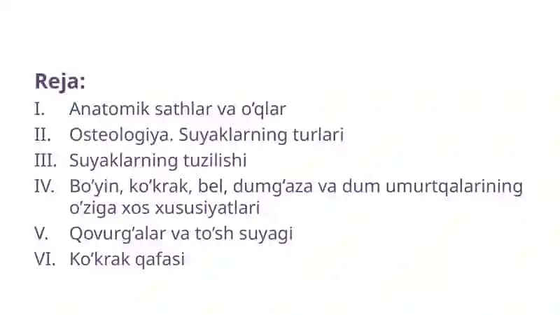 Anatomiyaga kirish. Osteologiya. Umurtqalar. Qovurg’alar. To’sh suyagi. Ko’krak qafasi. 2