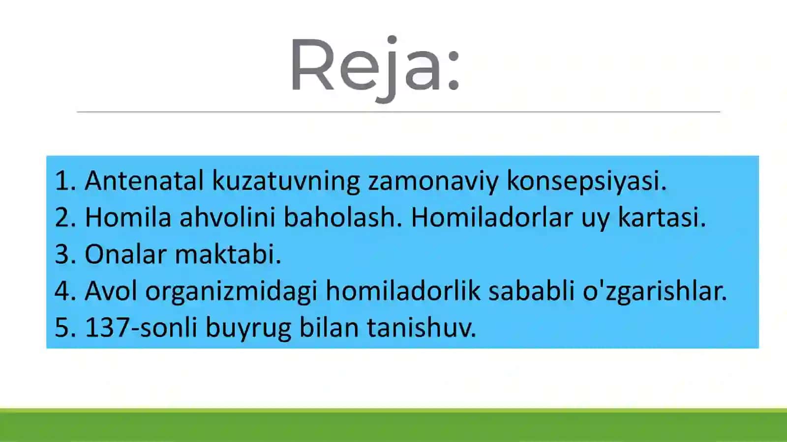 Antenatal kuzatuvning zamonaviy konsepsiyasi. Homila ahvolini baholash. Homiladorlar uy kartasi. Onalar maktabi. Avol organizmidagi homiladorlik sababli o'zgarishlar. 2