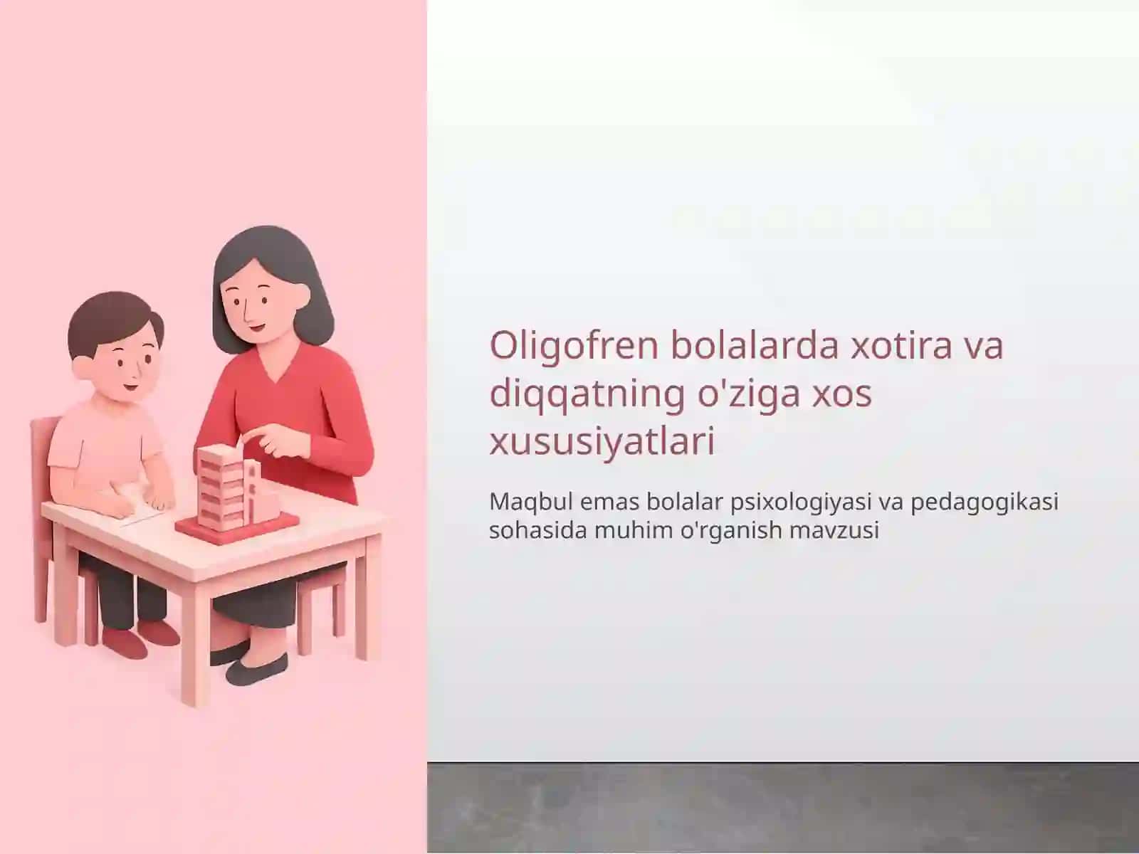 Oligofren bolalarda xotira va diqqatning o'ziga xos xususiyatlari 2