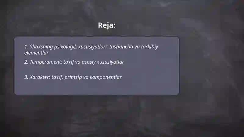 Shaxsning psixologik xususiyatlari. Temperament va xarakter 2