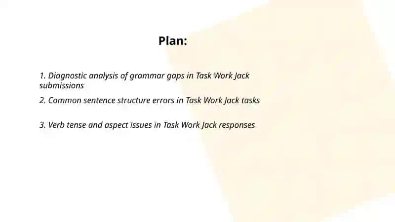 Addessing the grammar gap in task work jack 2