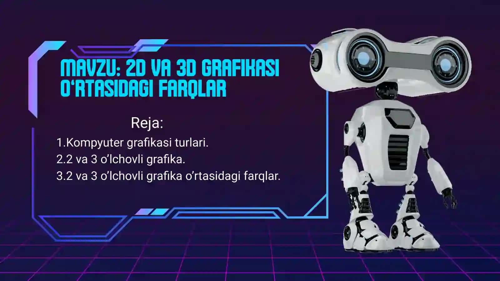 2D VA 3D GRAFIKASI O’RTASIDAGI FARQLAR 2