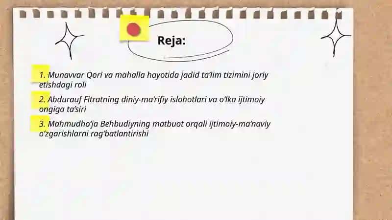 Jadid ma’rifatparvarlarining o‘lka ijtimoiy-ma’naviy hayotida tutgan o‘rni (Munavvar Qori, Fitrat, Behbudiy, Avloniy va boshq.). 2
