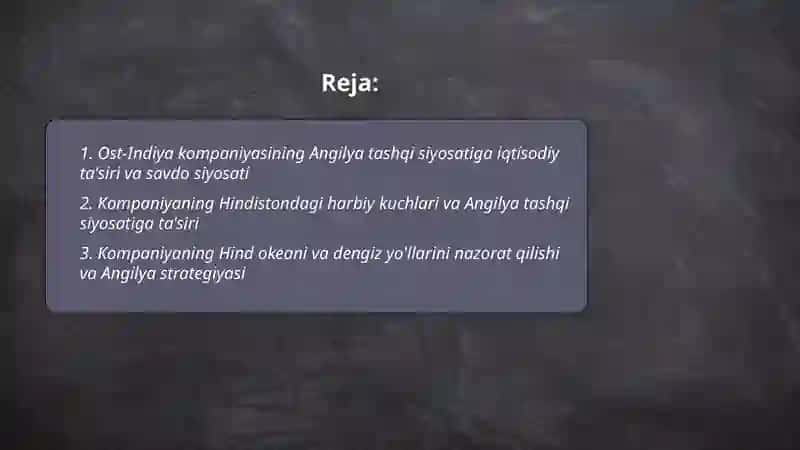 Ost-Indiya kompaniyasining Angilya tashqi siyosatida tutgan oʻrni 2