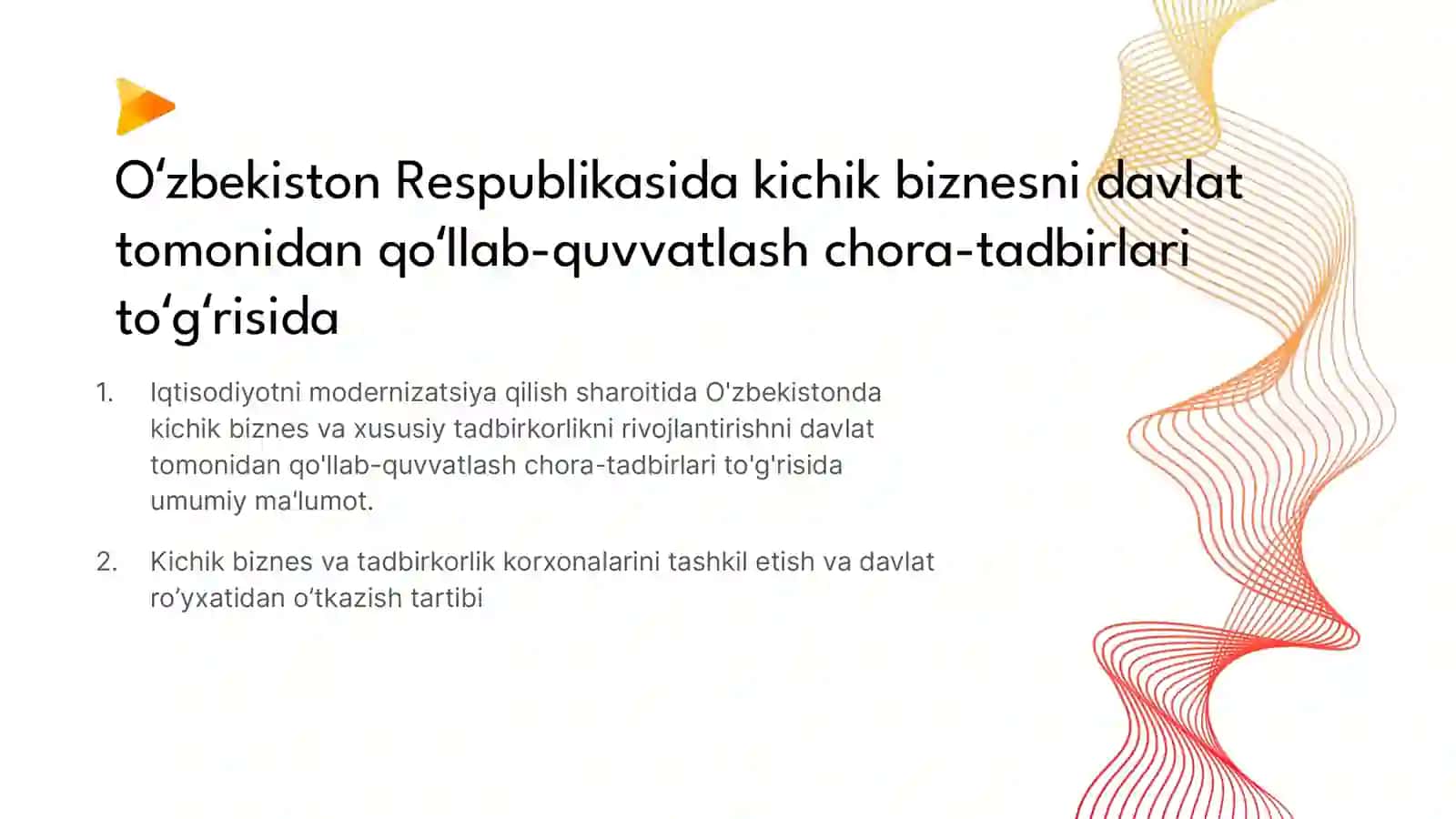 Oʻzbekiston Respublikasida kichik biznesni davlat tomonidan qoʻllab-quvvatlash chora-tadbirlari toʻgʻrisida 2