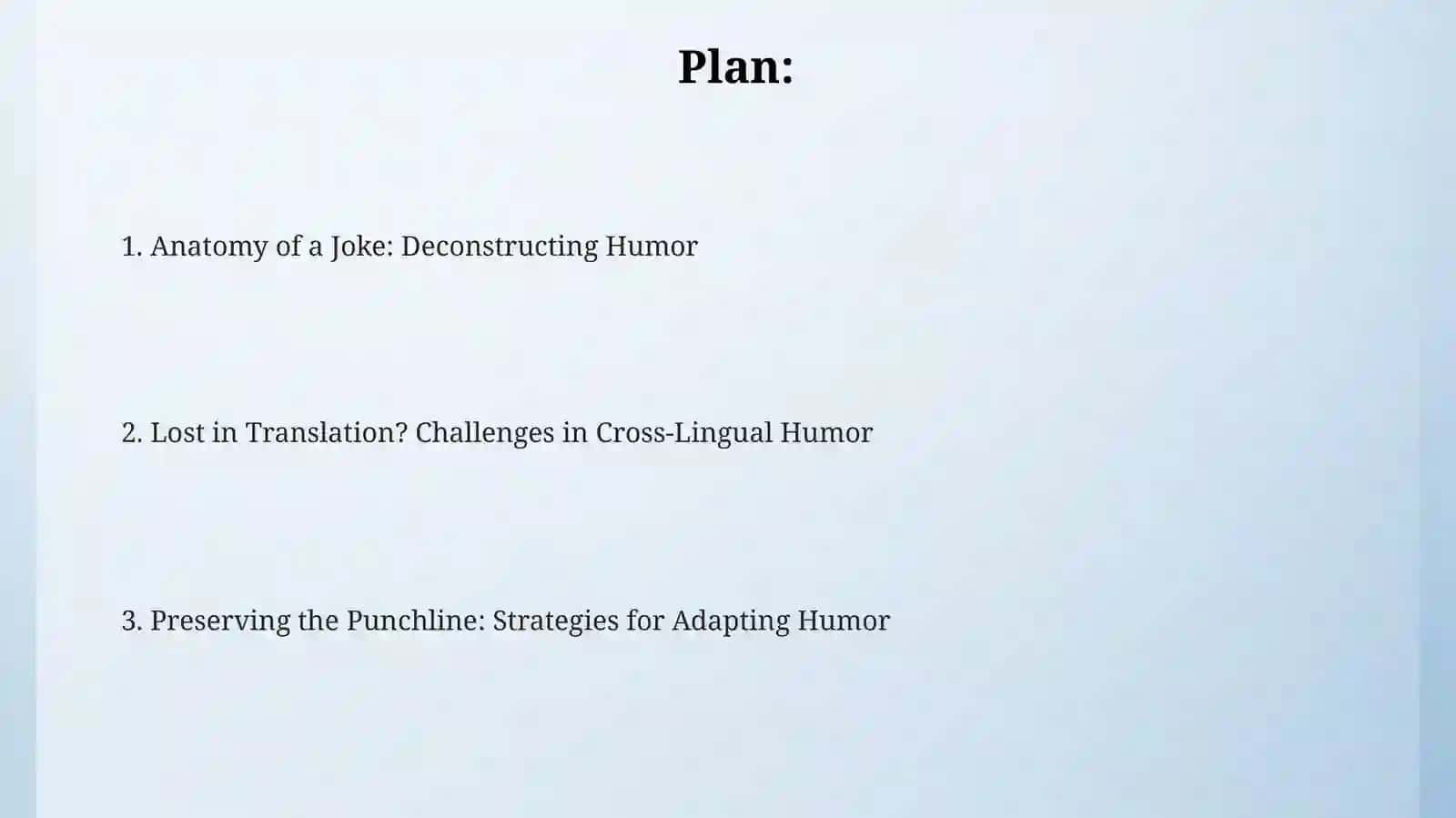 Humor---examine jokes or humorous lines and decide how to preserve humoracroslanguage 2