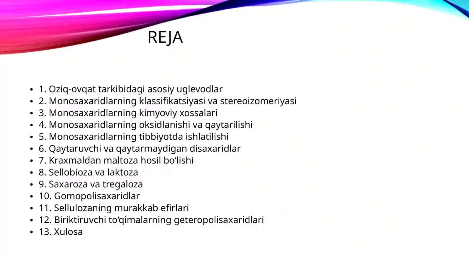 UGLEVODLAR. MONOSAXARIDLAR TUZILISHI VA XOSSALARI. DI-, GOMO- VA GETEROPOLISAXARIDLAR 2