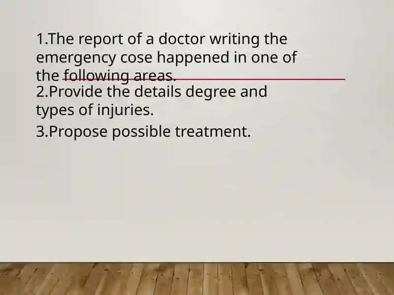 The report of a doctor writing the emergency cose happened in one of the following areas. 2