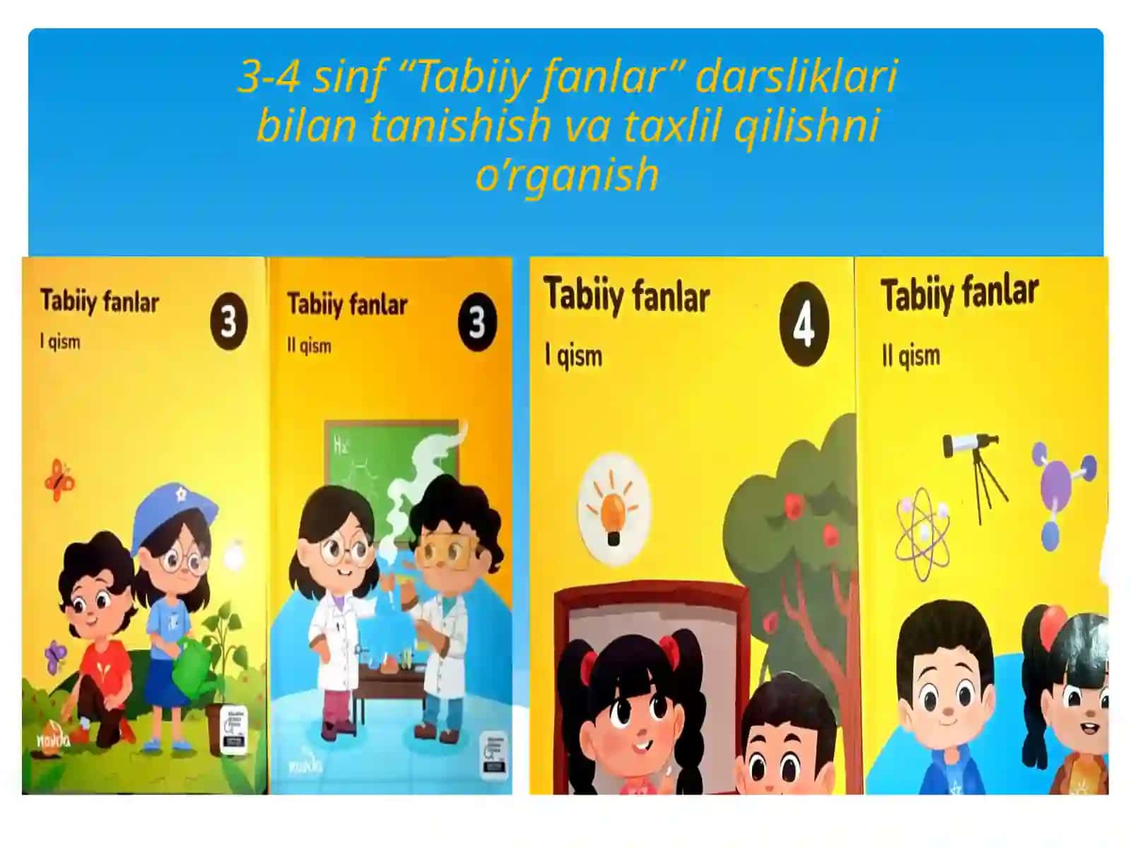 3-4sinf “Tabiiy fanlar” darsliklari bilan tanishish va taxlil qilishnio’rganish 2