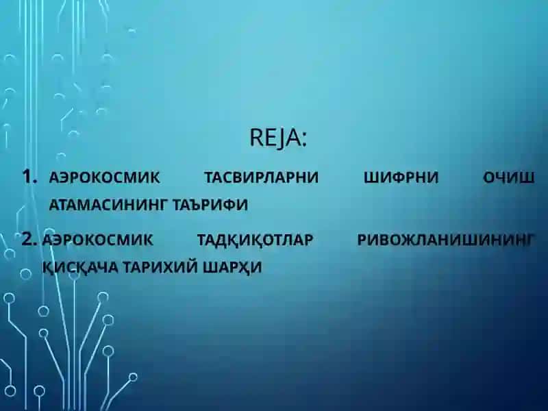 АЭРОКОСМИК ТАСВИРЛАР ВА УЛАРНИНГ РИВОЖЛАНИШ ТЕНДЕНСИЯСИ 2