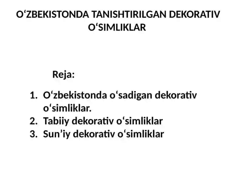 Oʻzbekistonda oʻsadigan dekorativoʻsimliklar 2