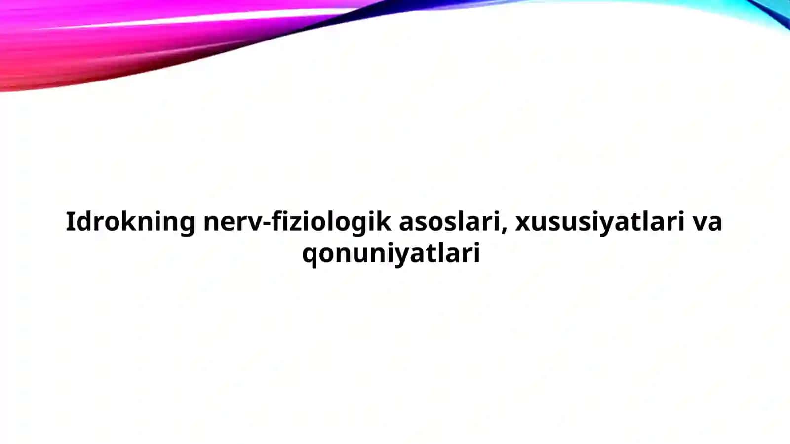 Idrokning nerv-fiziologik asoslari, xususiyatlari va qonuniyatlari 2