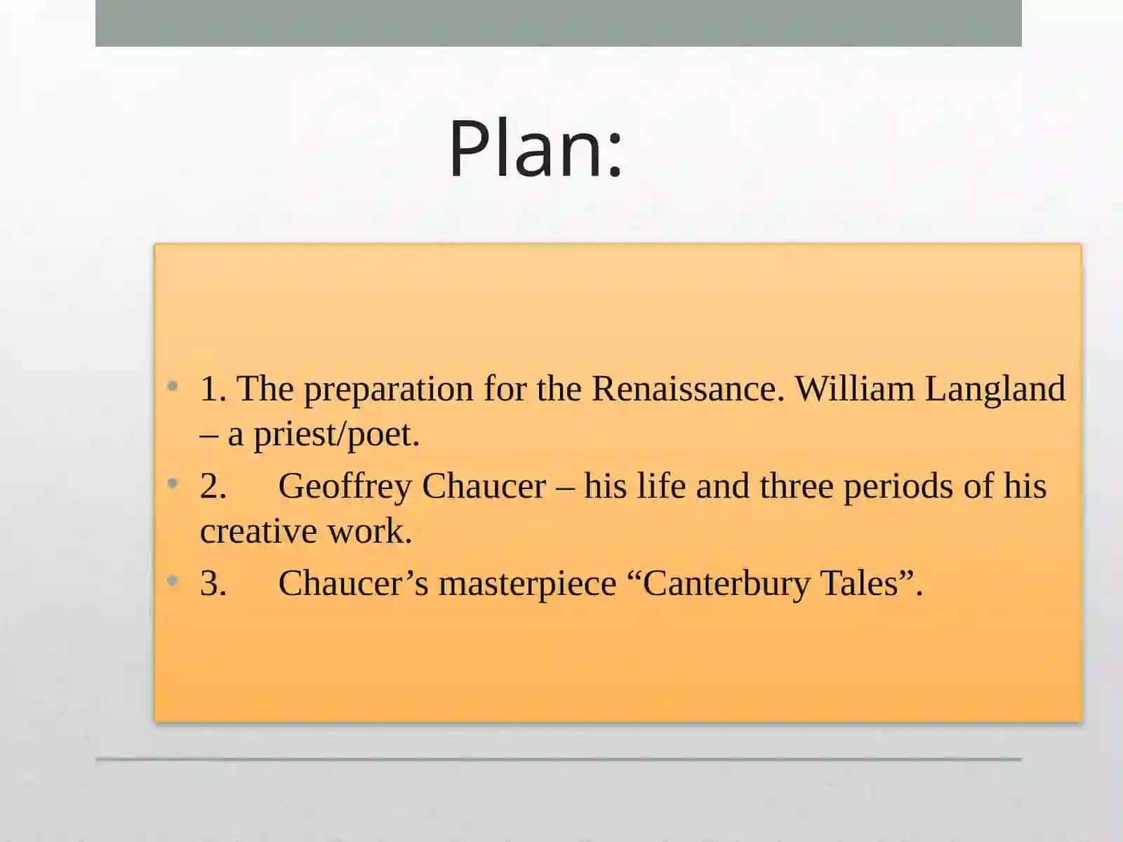 The Literature of the 14th and 15th Centuries.GeoffreyChaucer 2