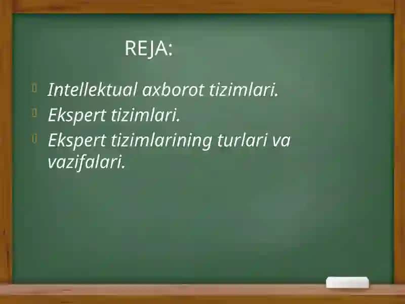 Intellektual  axborot  tizimlari va ularning vazifalari. Ekspert  tizimlari 2