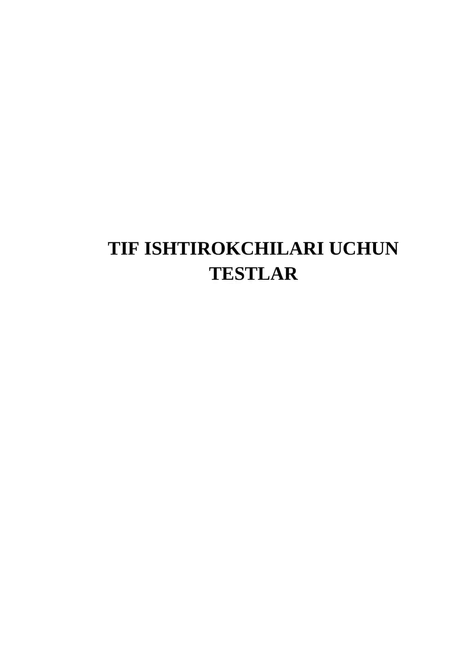 TIF ISHTIROKCHILARI UCHUN TESTLAR 2