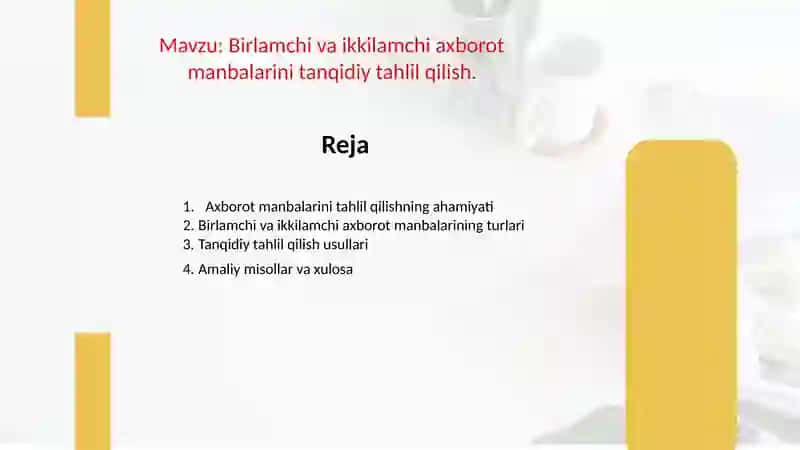 Birlamchi va ikkilamchi axborot manbalarini tanqidiy tahlil qilish. 2